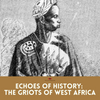 Griots: Living Historians and Musicians of West Africa