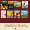 The Best African Children's Story Books On African History And Culture