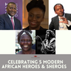 Empowering the Future: Stories of Modern African Heroes and Sheroes
