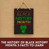 5 Important Facts About Black History Month