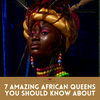 Meet the Incredible African Queens From Ancient Africa You Should Know About