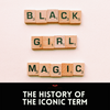 Black Girls Have Always Been Our Superheroes. Here’s the Proof (A History Lesson)