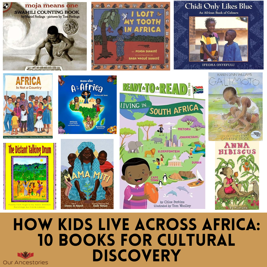 How Kids Live Across Africa 10 Books For Cultural Discovery Our how-kids-live-across-africa-10-books-for-cultural-discovery-our