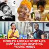 Modern African Folktales: New Authors Inspiring Young Minds