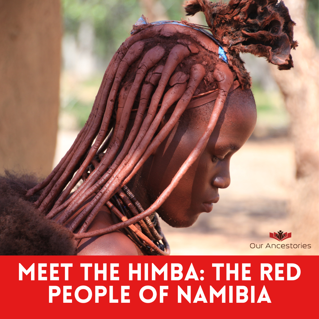 Peuple Rouge Meet the Himba: The Red People of Namibia – Our Ancestories