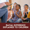 Melanin talk: Explaining race to youth