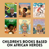 Children's Books on African Heroes