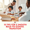 10 Tips for a Smooth Back-to-School Transition