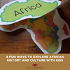 Exploring Ancient African History and Culture with Kids